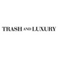 TRASH AND LUXURY